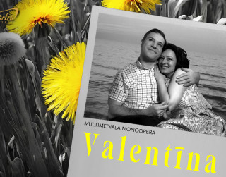 Top Artura Maskata «Valentīna» multimediālas  monooperas formā un Sonoras Vaices režijā
