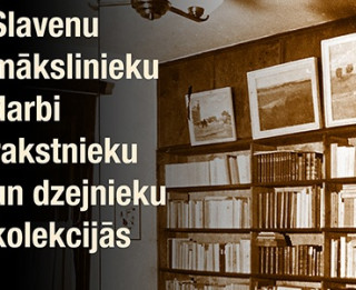 Slavenu mākslinieku darbi rakstnieku un dzejnieku kolekcijās