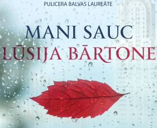 Līdz ar Adventi pie lasītājiem dodas Elizabetes Strautas jaunākais romāns "Mani sauc Lūsija Bārtone"
