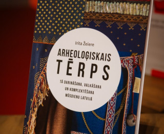 Izdota grāmata “Arheoloģiskais tērps. Tā darināšana, valkāšana un komplektēšana mūsdienu Latvijā”