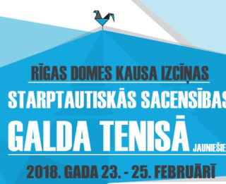 Notiks Rīgas domes kausa izcīņas starptautiskās sacensības galda tenisā