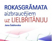 Rokasgrāmata aizbraucējiem uz Lielbritāniju