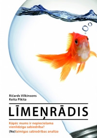 Līmeņrādis. Kāpēc mums ir nepieciešama vienlīdzīga sabiedrība? (Ne)laimīgas sabiedrības analīze