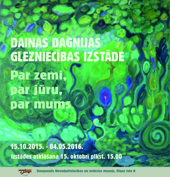 Dainas Dagnijas glezniecības izstāde "Par zemi, par jūru, par mums..."