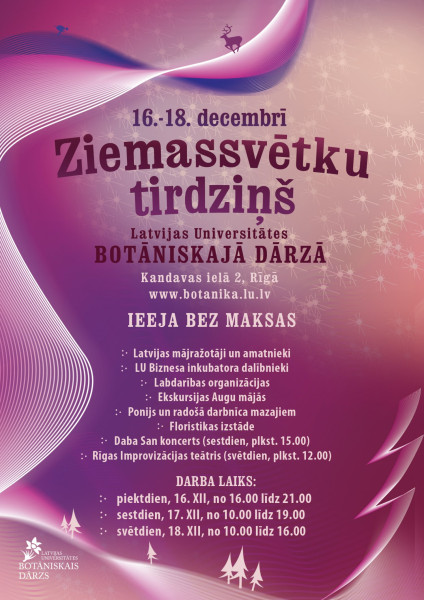 No 16.  līdz 18. decembrim Latvijas Universitātes Botāniskajā dārzā Ziemassvētku tirdziņš