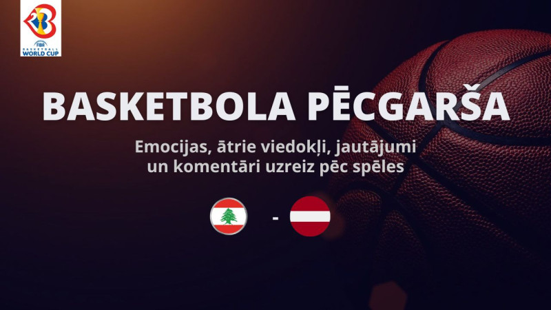 "Basketbola pēcgarša": ar Kārli Muižnieku un Ģirtu Kalniņu pēc Latvija-Libāna